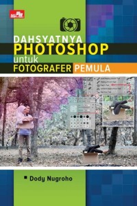 Image of Dahsyatnya Photoshop untuk Fotografer Pemula