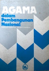 Image of Agama dalam Pembangunan Nasional : Himpunan Sambutan Presiden Soeharto