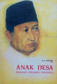 Image of ANAK DESA: Biografi Presiden Soeharto