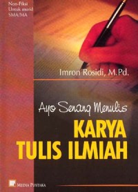 Image of Ayo Senang Menulis Karya Tulis Ilmiah
