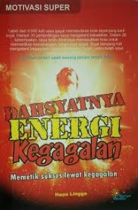 Image of Dahsyatnya Energi Kegagalan Memetik sukses lewat kegagalan