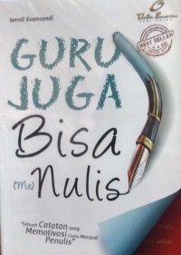 Image of Guru Juga Bisa (Me) Nulis
