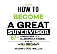 Image of HOW TO BECOME A GREAT SUPERVISOR: 67+ saran ahli untuk sukses dalam dunia kerja profesional