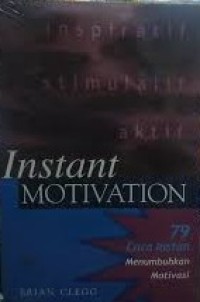 Image of Instant Motivation 79 Cara Instan MENUMBUHKAN MOTIVASI