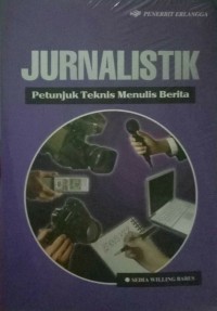 Image of Jurnalistik : Petunjuk Teknis Menulis Berita