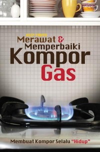 Image of Merawat & Memperbaiki Kompor Gas