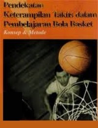 Image of Pendekatan Keterampilan Taktis dalam Pembelajaran Bola Basket