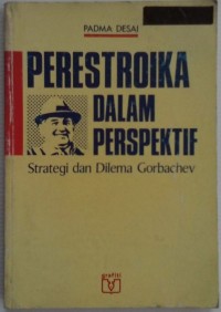 Image of Perestroika dalam Perpektif: Strategi dan Dilema Gorbachev