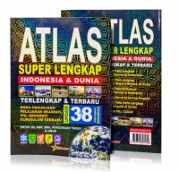 Image of ATLAS : Super lengkap Indonesia & Dunia UPDATE 38 Provinsi