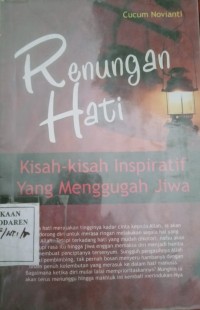 Image of RENUNGAN HATI : KISAH-KISAH INSPIRATIF YANG MENGGUGAH JIWA