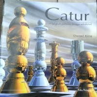 Image of Catur: Dari Langkah Pertama Hingga Sekakmat