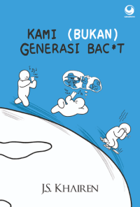 Image of Kami (Bukan) Generasi Bac*t