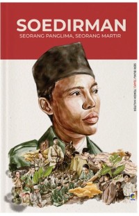 Image of SOEDIRMAN SEORANG PANGLIMA, SEORANG MARTIR
