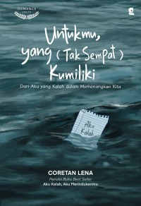 Image of Untukmu, yang (Tak Sempat) Kumiliki