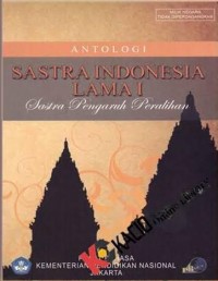 Image of Antologi Sastra Indonesia Lama 1: Sastra Pengaruh Peralihan