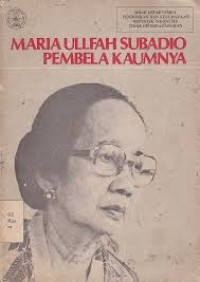 Image of MARIA ULLFAH SUBADIO : Pembela Kaumnya