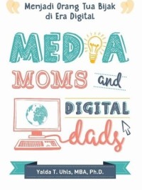 Image of Media Moms and Digital Dads; Menjadi Orang Tua Bijak di Era Digital